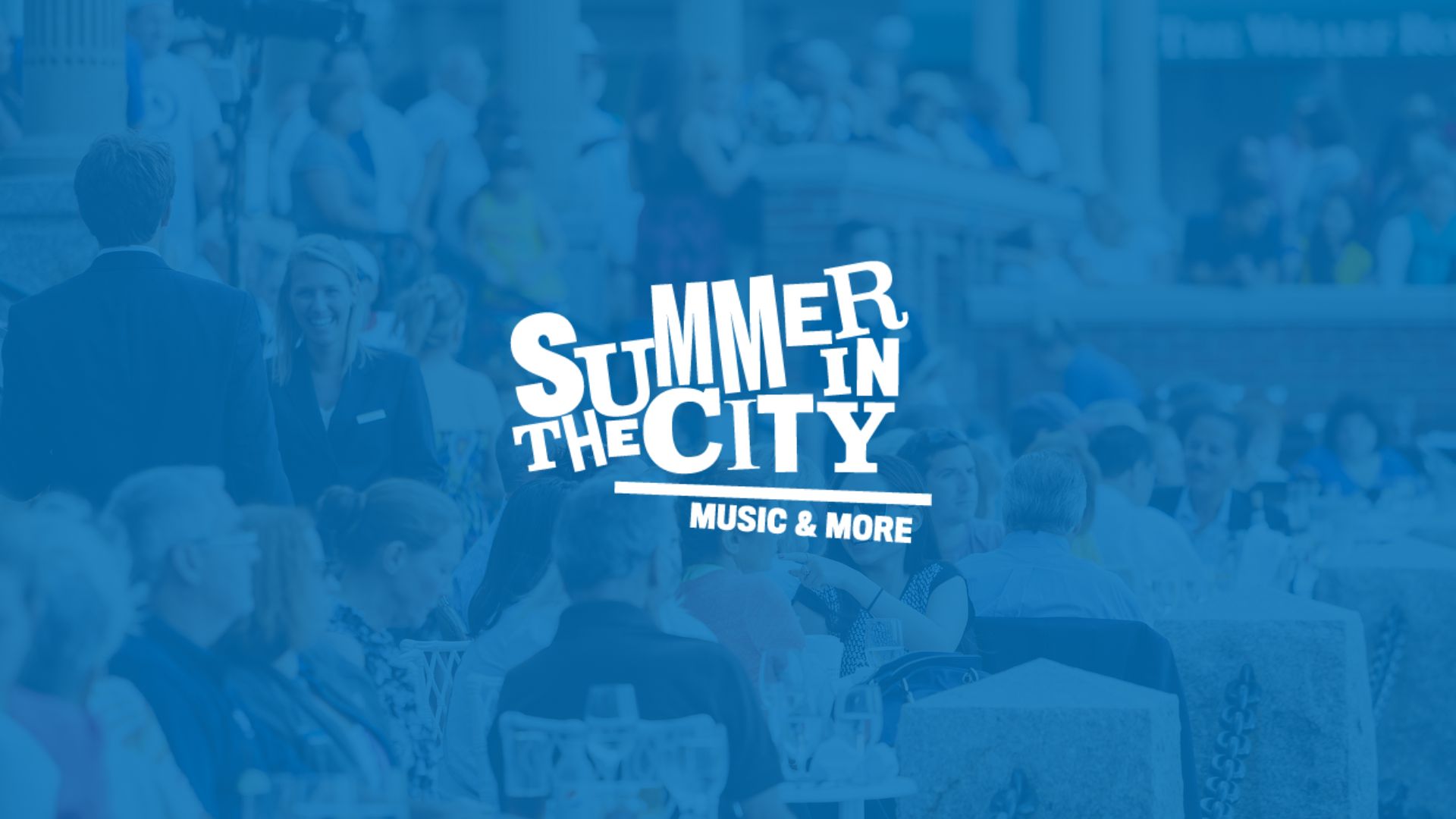 The image features a crowd at an outdoor event with text overlay "SUMMER IN THE CITY - MUSIC & MORE" in the center.